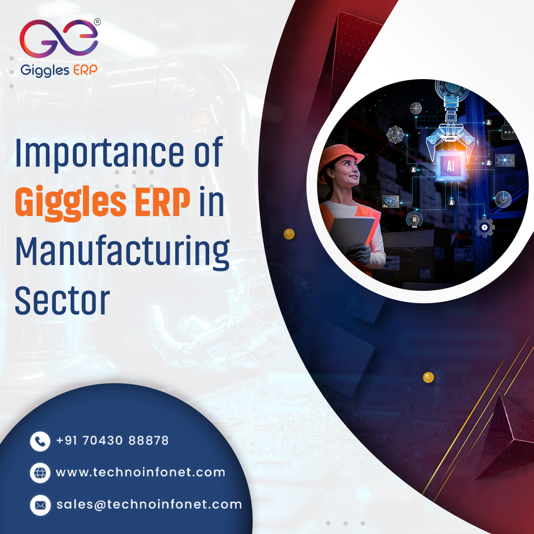 Importance of Giggles ERP in Manufacturing Sector
